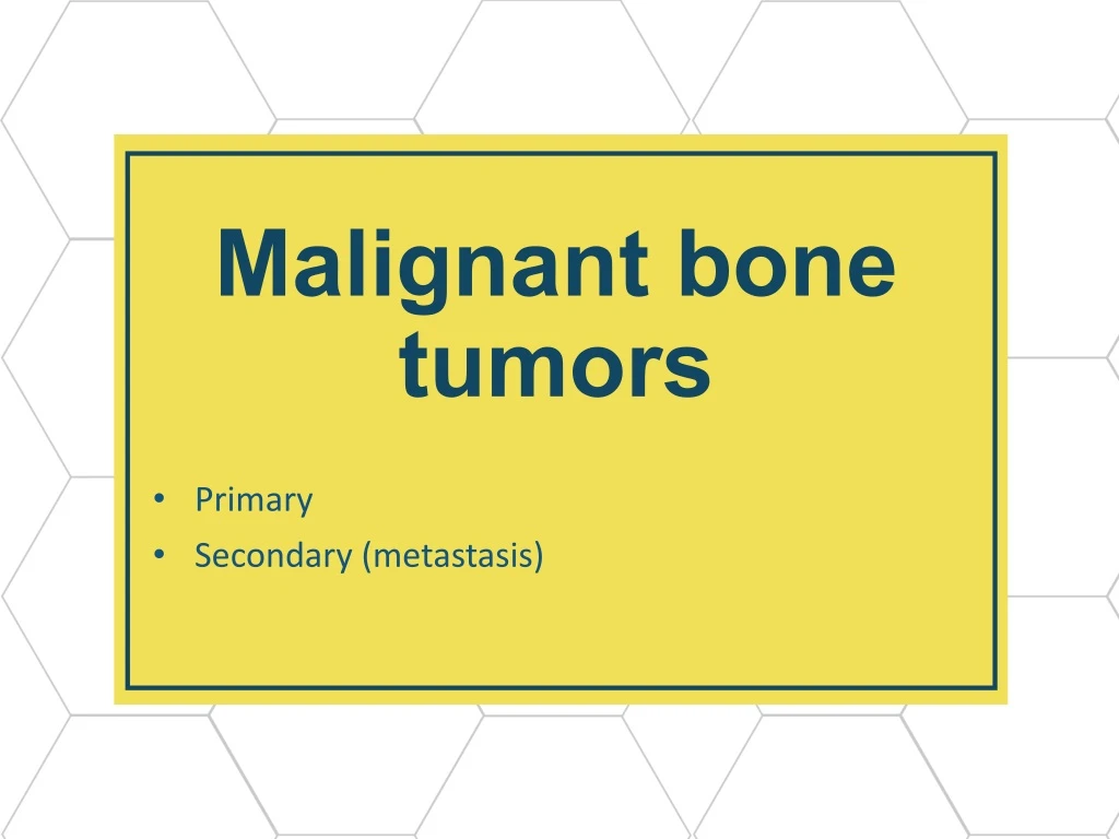 Ppt Malignant Bone Tumors Powerpoint Presentation Free Download Id