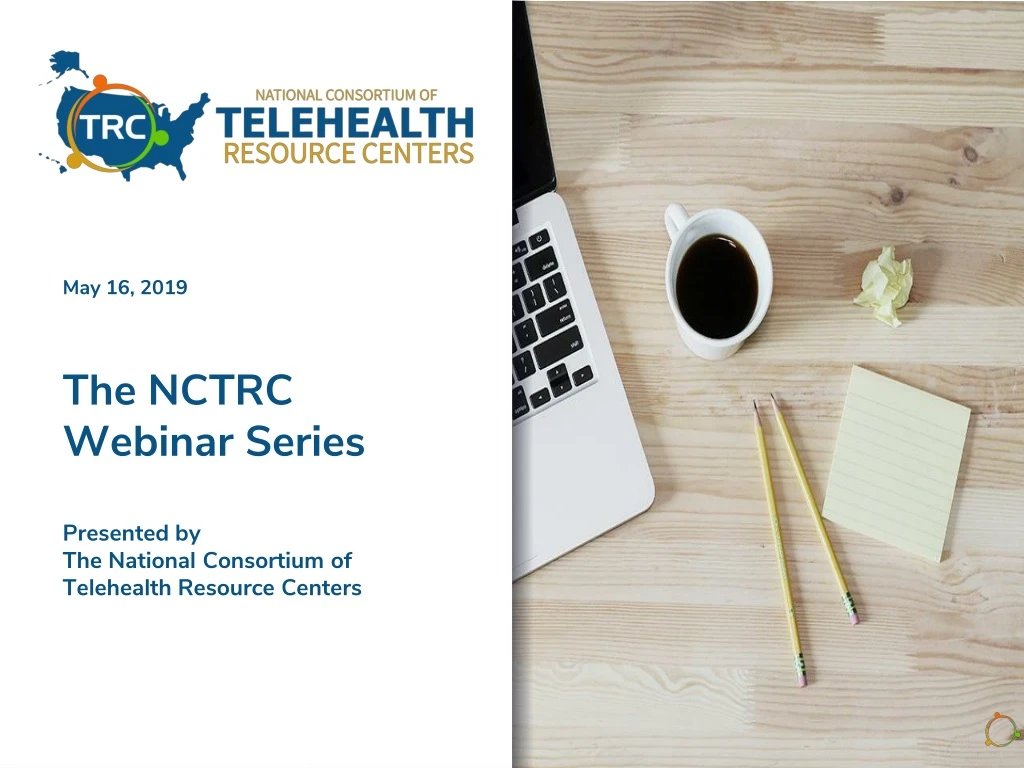 PPT - The NCTRC Webinar Series Presented by The National Consortium of ...