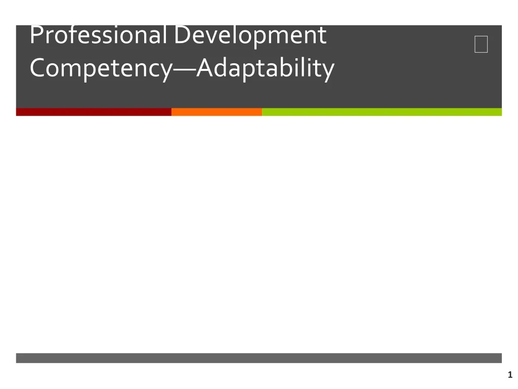 professional development competency adaptability n.