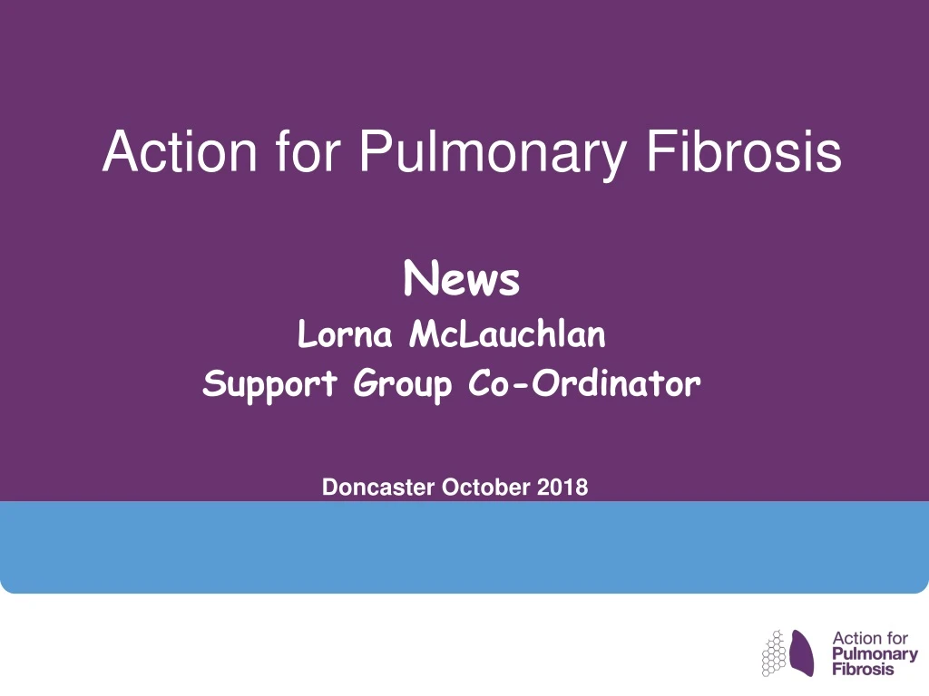 action for pulmonary fibrosis n.