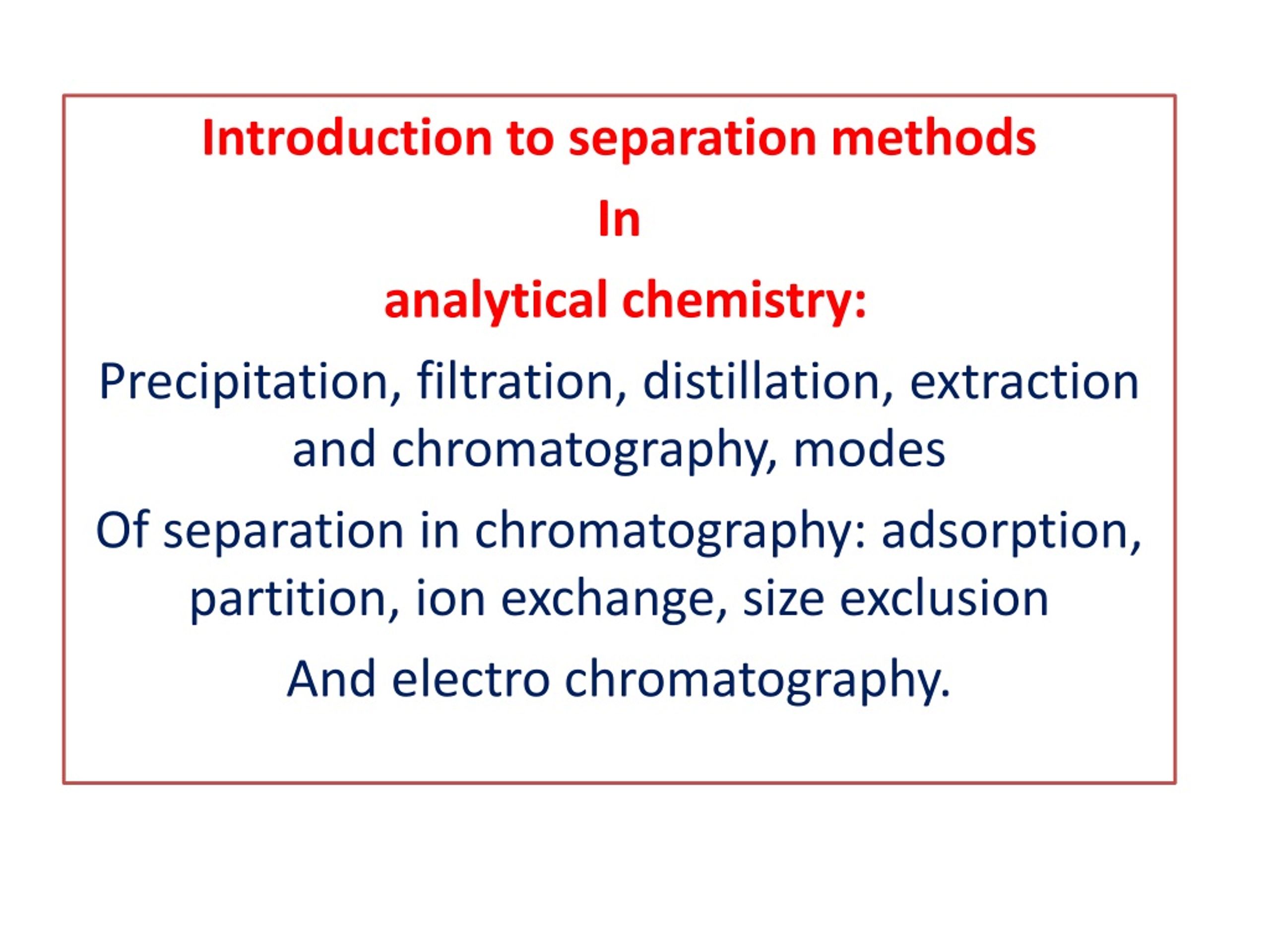 PPT - Introduction To Separation Methods In Analytical Chemistry ...