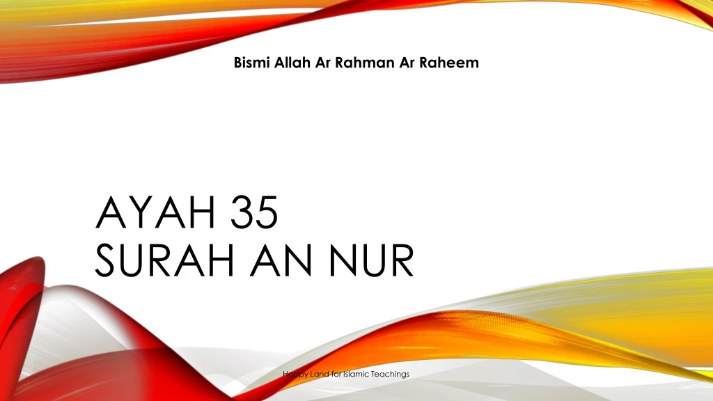 PPT - Ayah 35 Surah An Nur PowerPoint Presentation, Free Download - ID ...