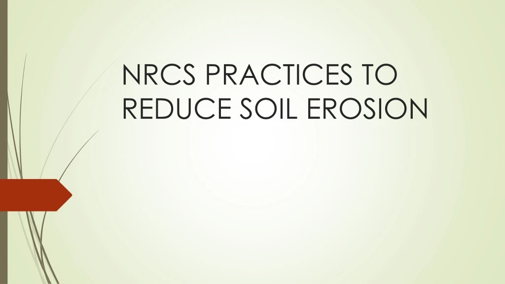 PPT - NRCS PRACTICES TO REDUCE SOIL EROSION PowerPoint Presentation ...