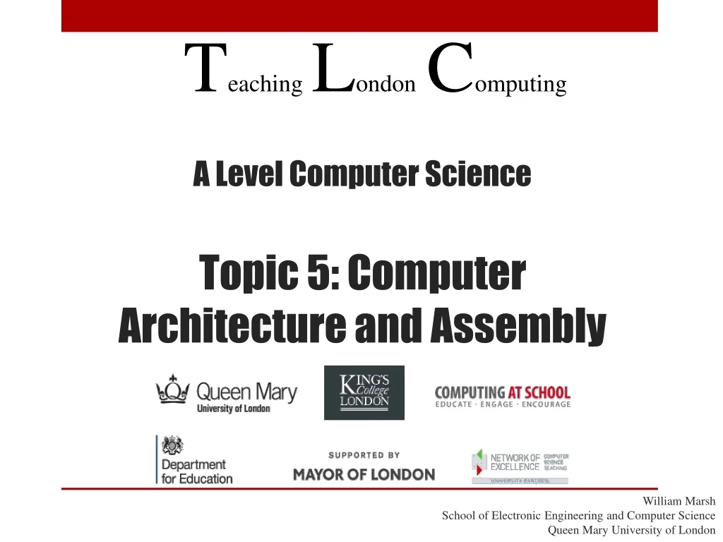 PPT - A Level Computer Science Topic 5 : Computer Architecture and ...