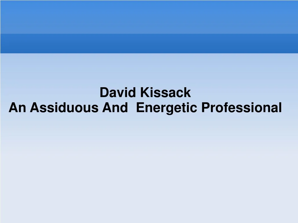 david kissack an assiduous and energetic n.