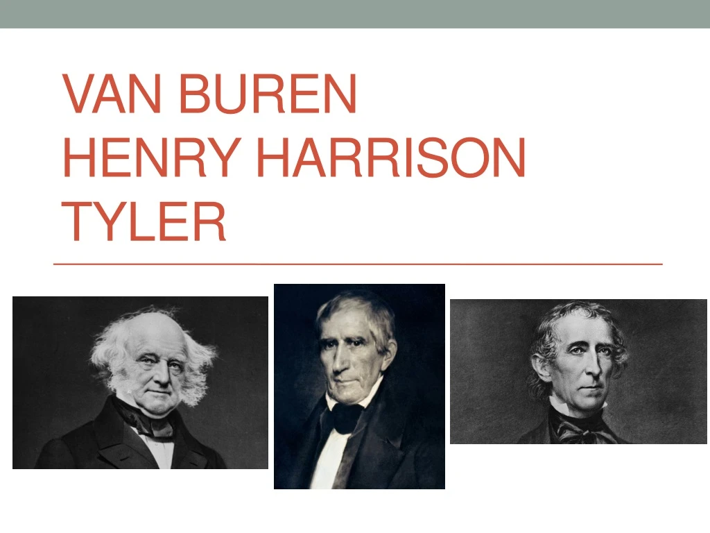 van buren henry harrison tyler n.