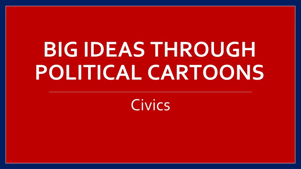 big ideas through political cartoons n.