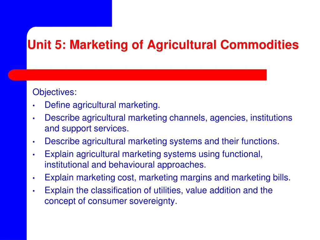 unit 5 marketing of agricultural commodities n.