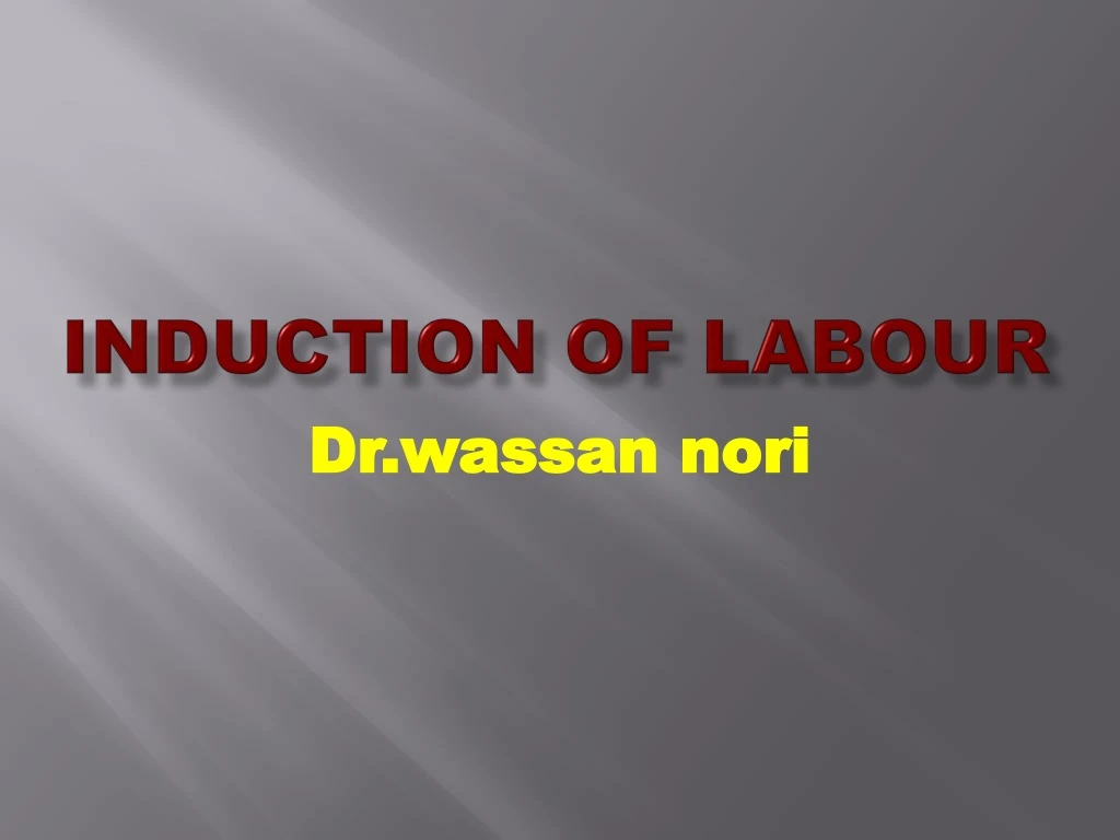 Ppt Induction Of Labour Powerpoint Presentation Free Download Id