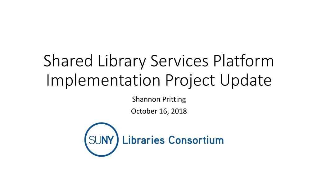shared library services platform implementation project update n.