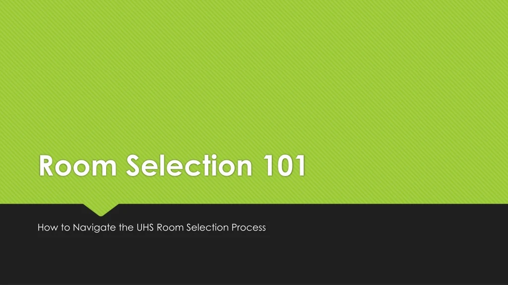 room selection 101 n.