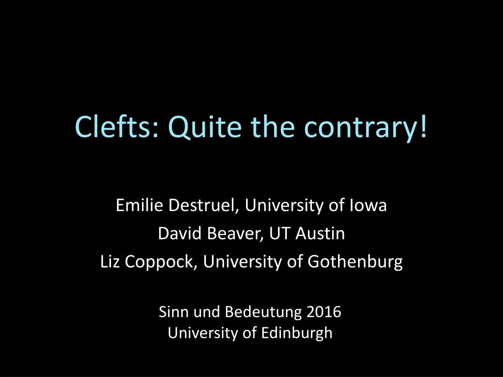 clefts quite the contrary n.