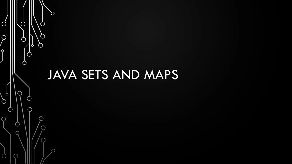 PPT - Java Sets and Maps PowerPoint Presentation, free download - ID ...