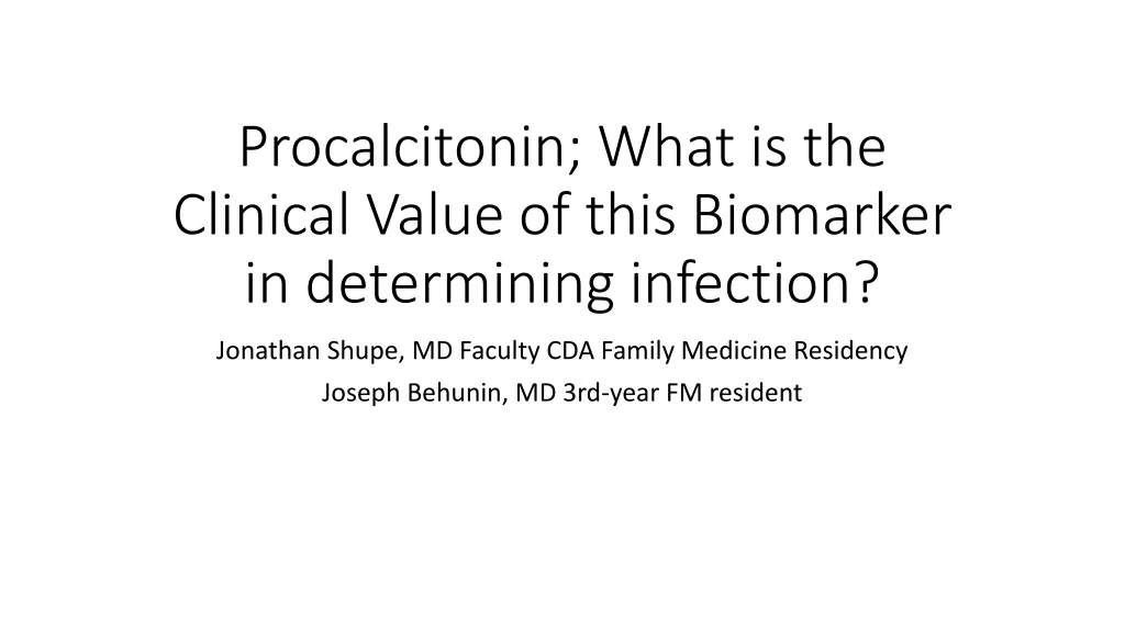 procalcitonin what is the clinical value of this biomarker in determining infection n.