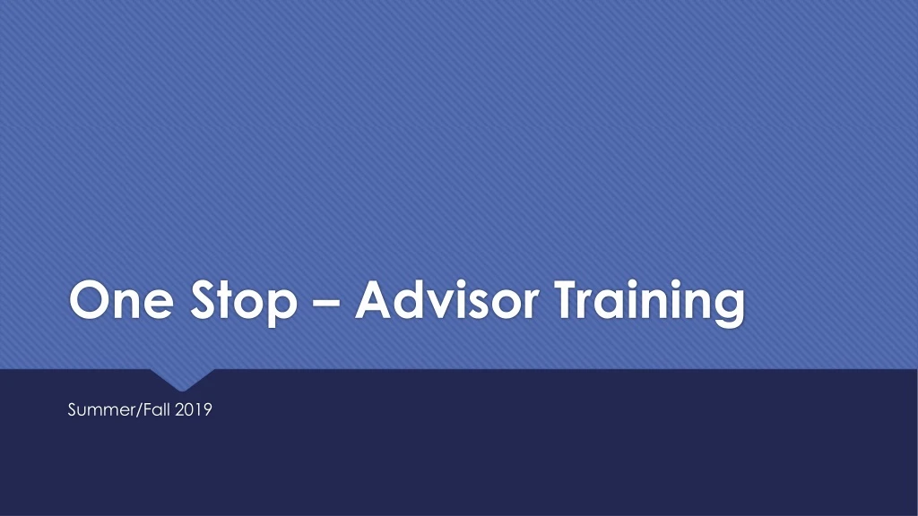 one stop advisor training n.