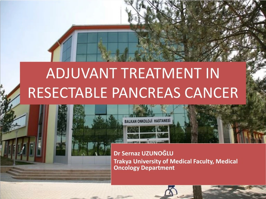 adjuvant treatment in resectable pancreas cancer n.