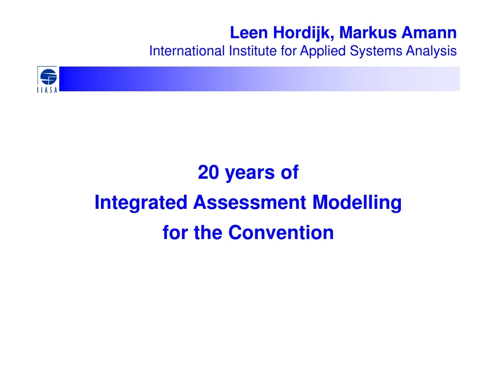 PPT 20 years of Integrated Assessment Modelling for the Convention