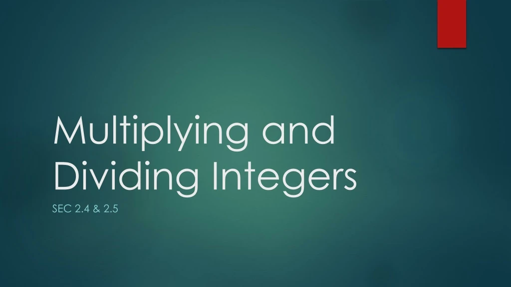 PPT - Multiplying and Dividing Integers PowerPoint Presentation, free ...