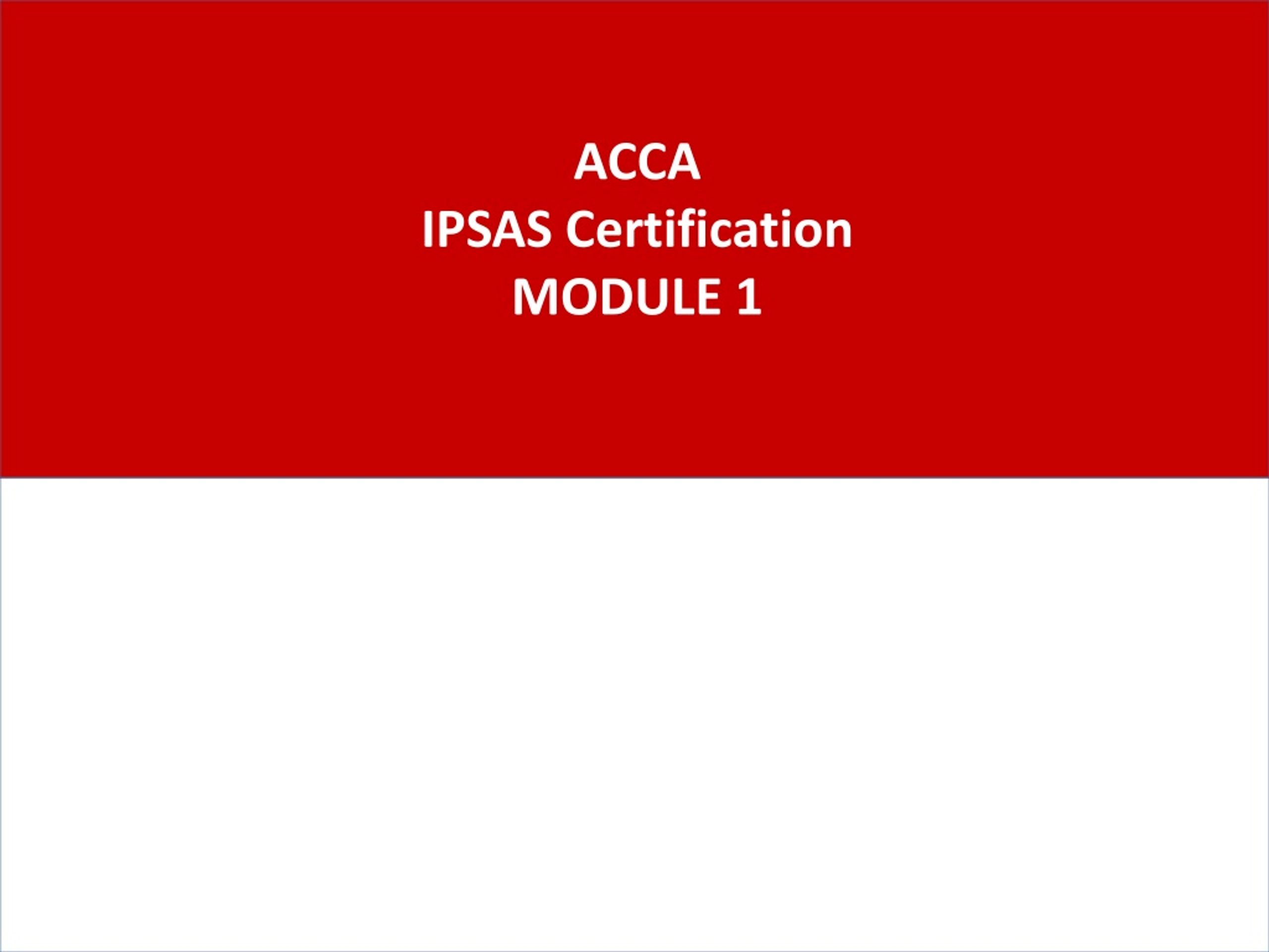 ppt acca ipsas certification module 1 powerpoint presentation free download id 8841704 special purpose financial statements disclosure requirements p&l spreadsheet