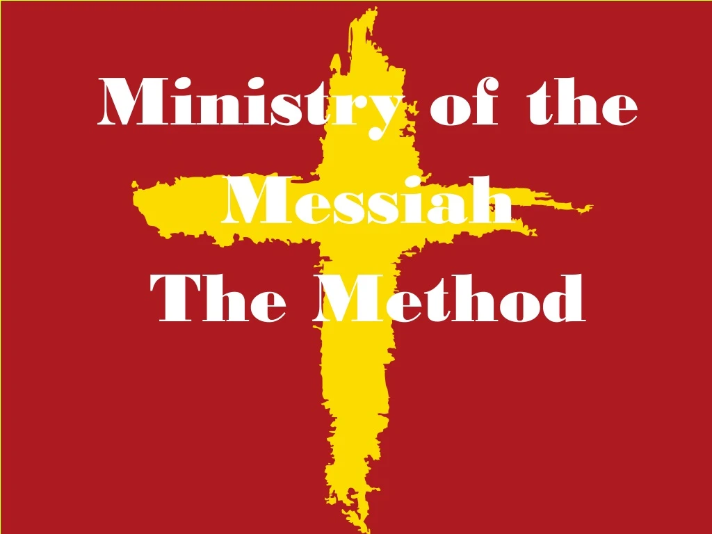ministry of the messiah the method n.