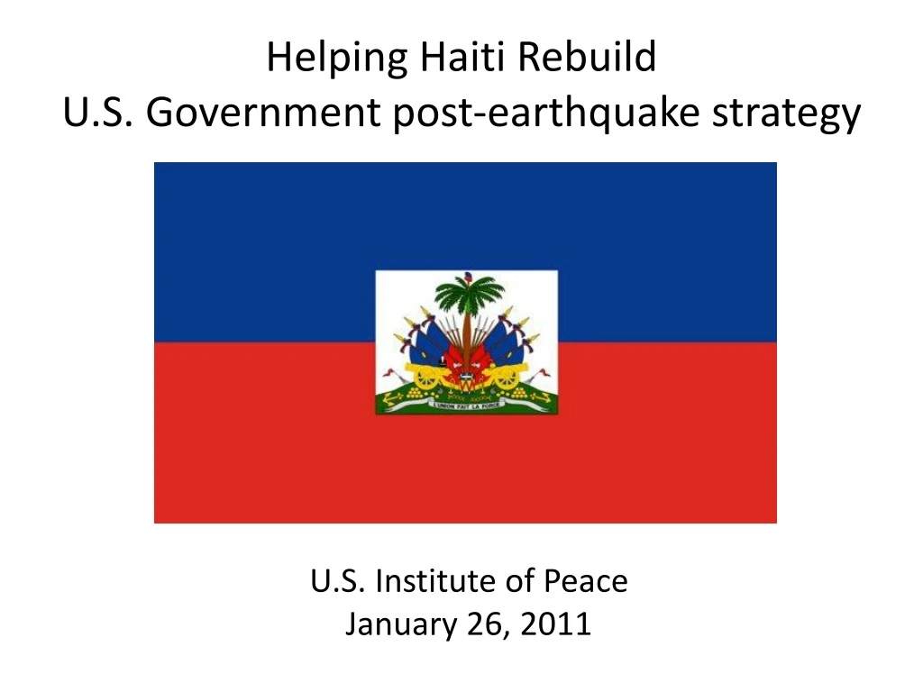 helping haiti rebuild u s government post earthquake strategy n.