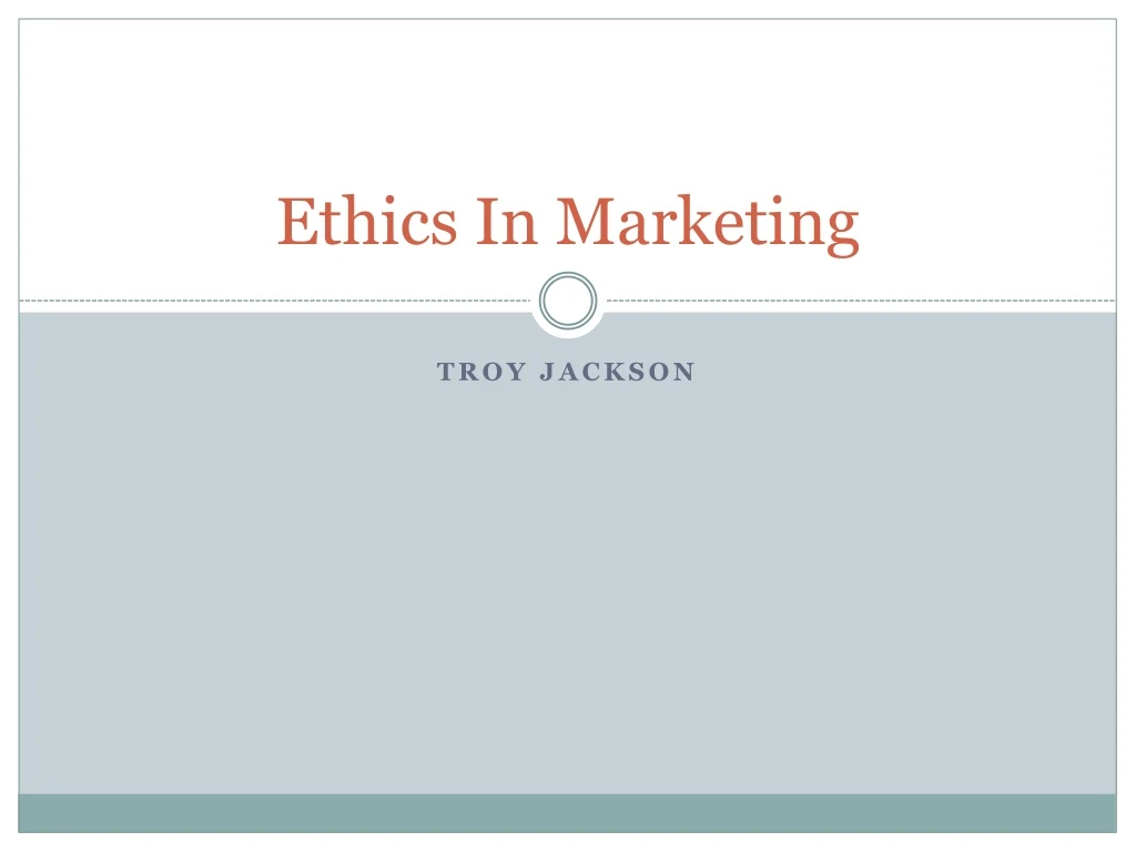 presentation on ethics of marketing