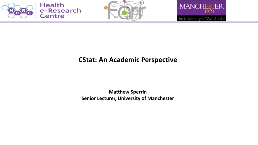 cstat an academic perspective matthew sperrin n.