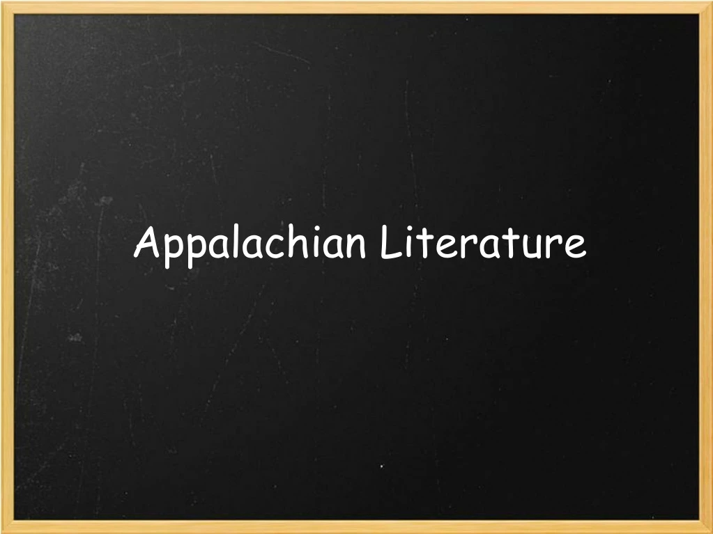 Ppt - Appalachian Literature Powerpoint Presentation, Free Download 