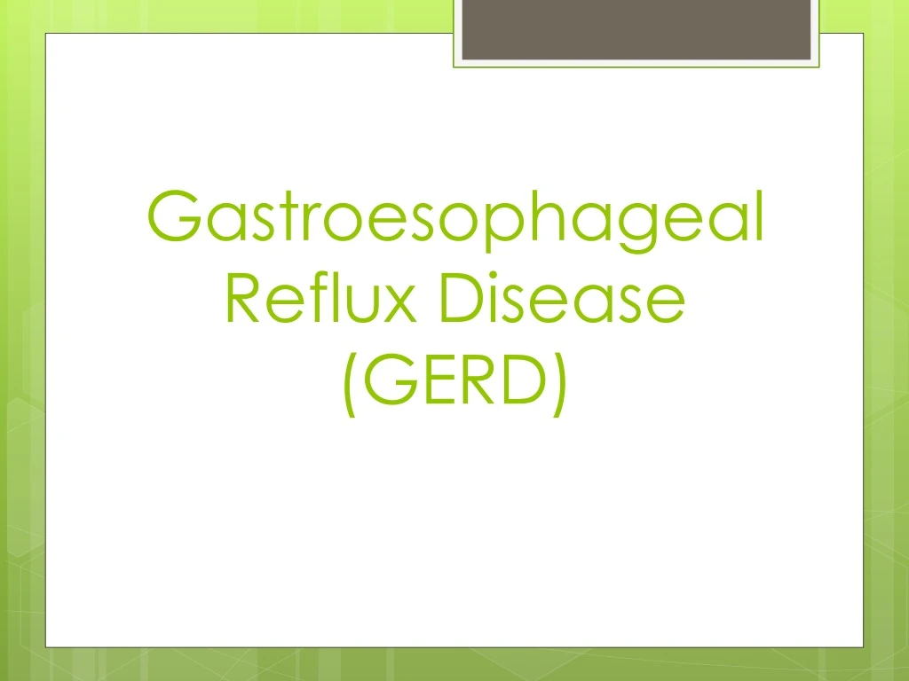 PPT - Gastroesophageal Reflux Disease (GERD) PowerPoint Presentation ...