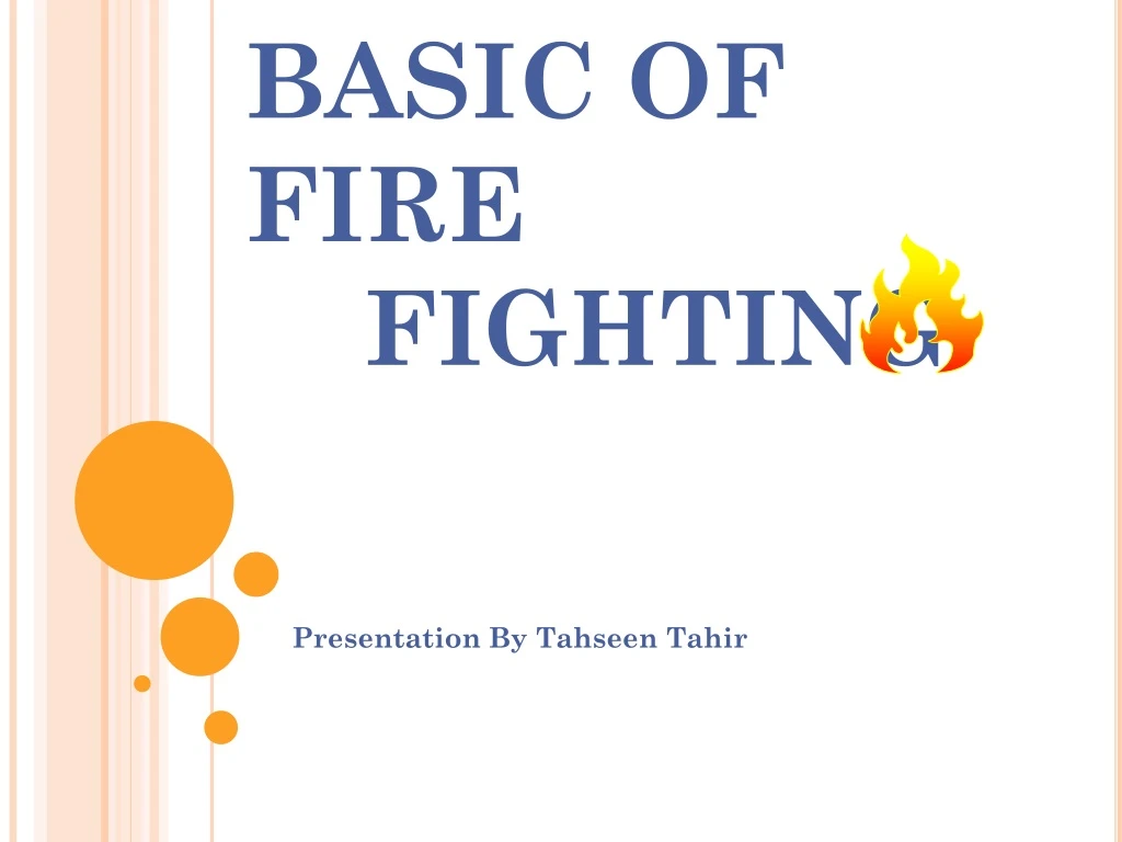 PPT - BASIC OF FIRE FIGHTING PowerPoint Presentation, Free Download ...