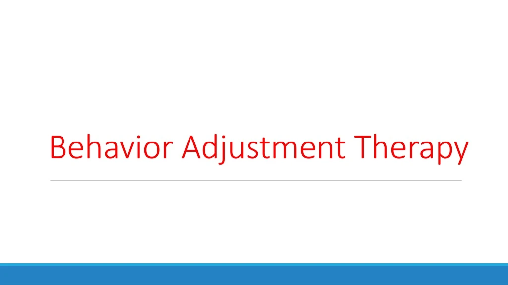 behavior adjustment therapy n.