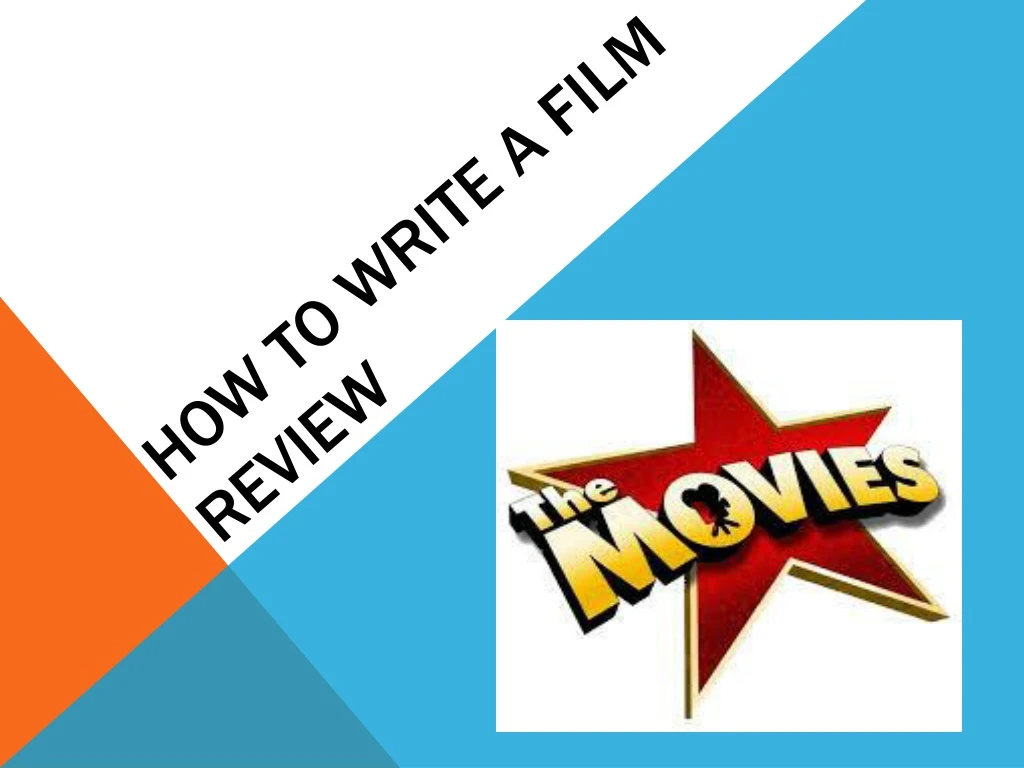 how to write a good film review powerpoint presentation