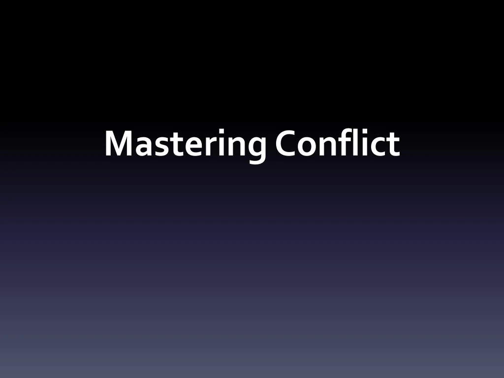 PPT - Mastering Conflict PowerPoint Presentation, free download - ID ...