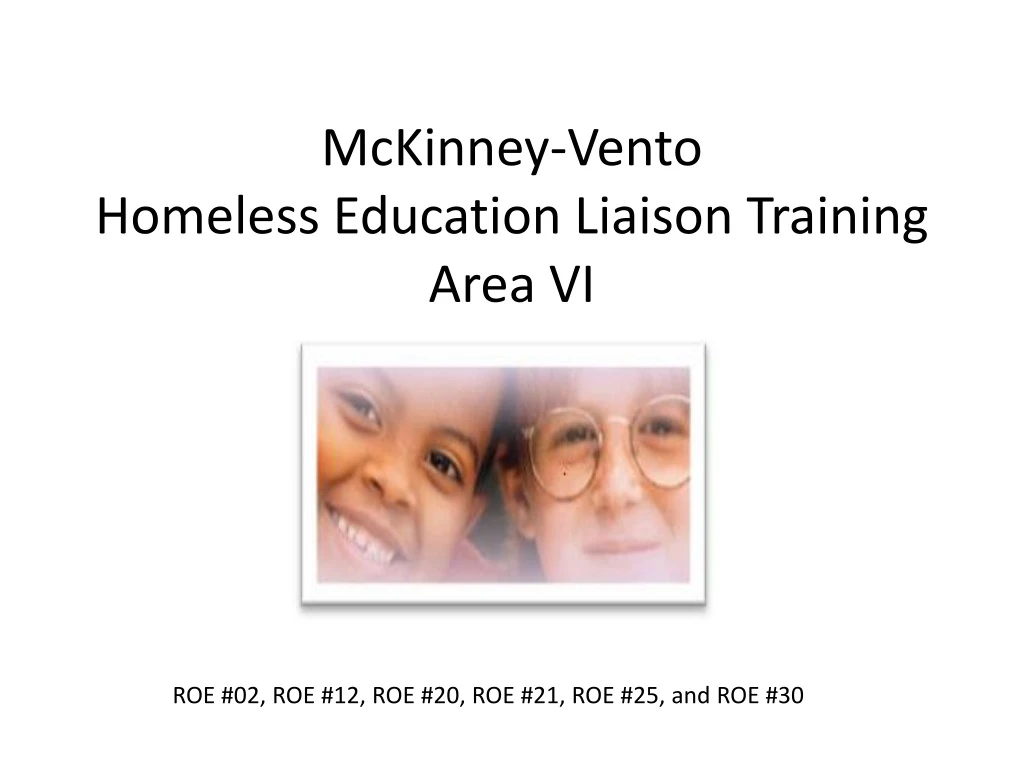 PPT - McKinney-Vento Homeless Education Liaison Training Area VI ...