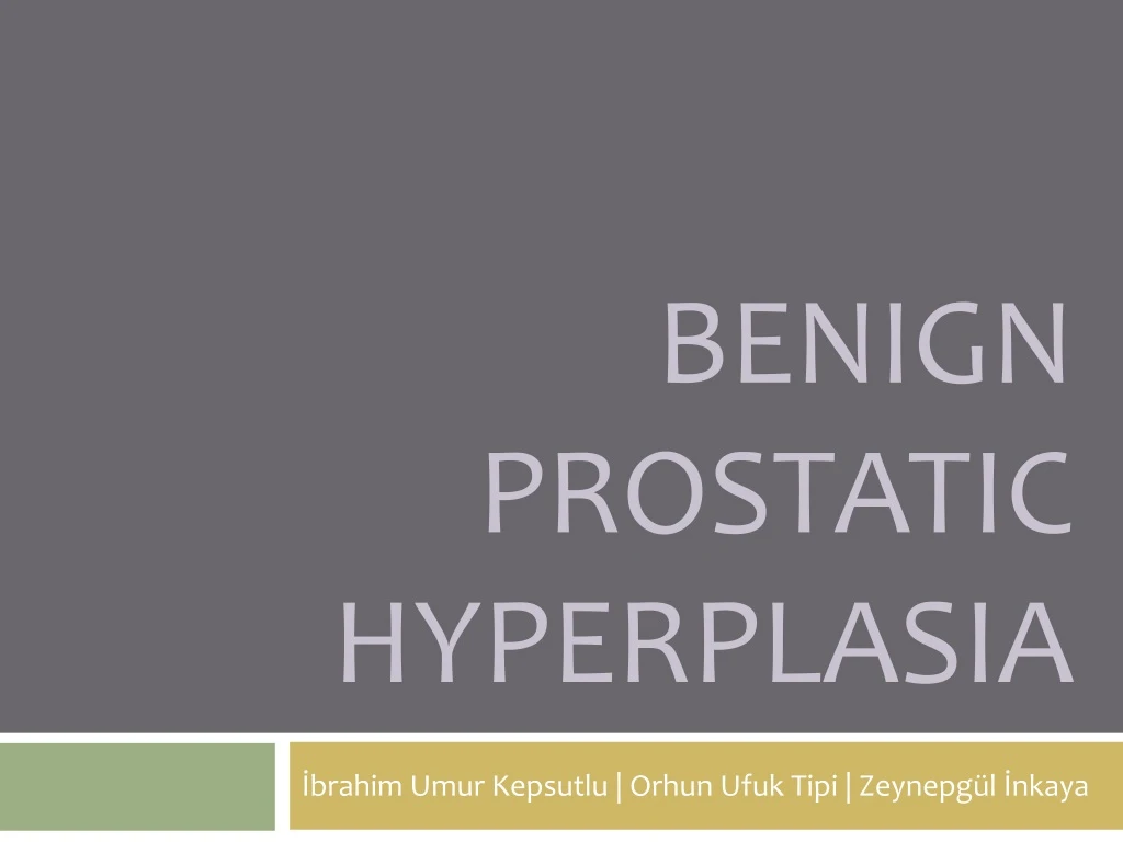 Ppt Benign Prostatic Hyperplasia Powerpoint Presentation Free Download Id8859403 7897