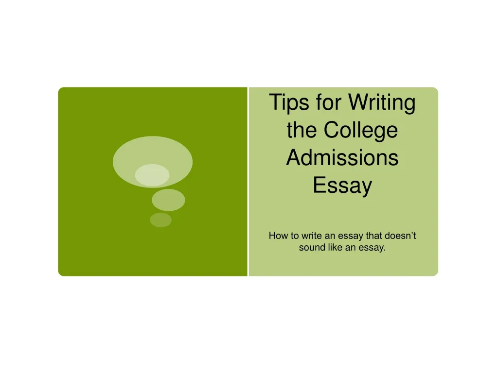 College admissions essay powerpoint