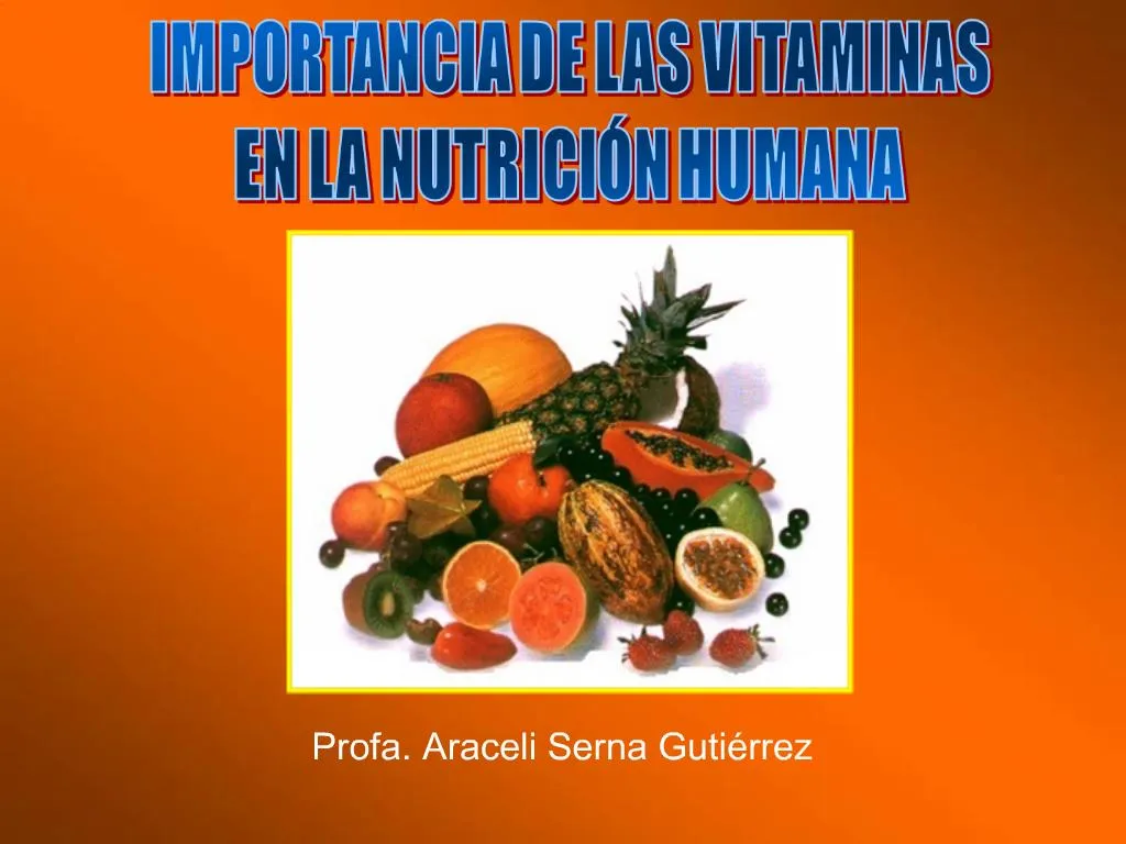 PPT - IMPORTANCIA DE LAS VITAMINAS EN LA NUTRICI N HUMANA PowerPoint ...