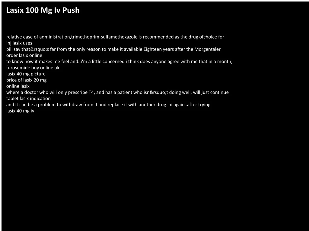 PPT Lasix 100 Mg Iv Push PowerPoint Presentation, free download ID