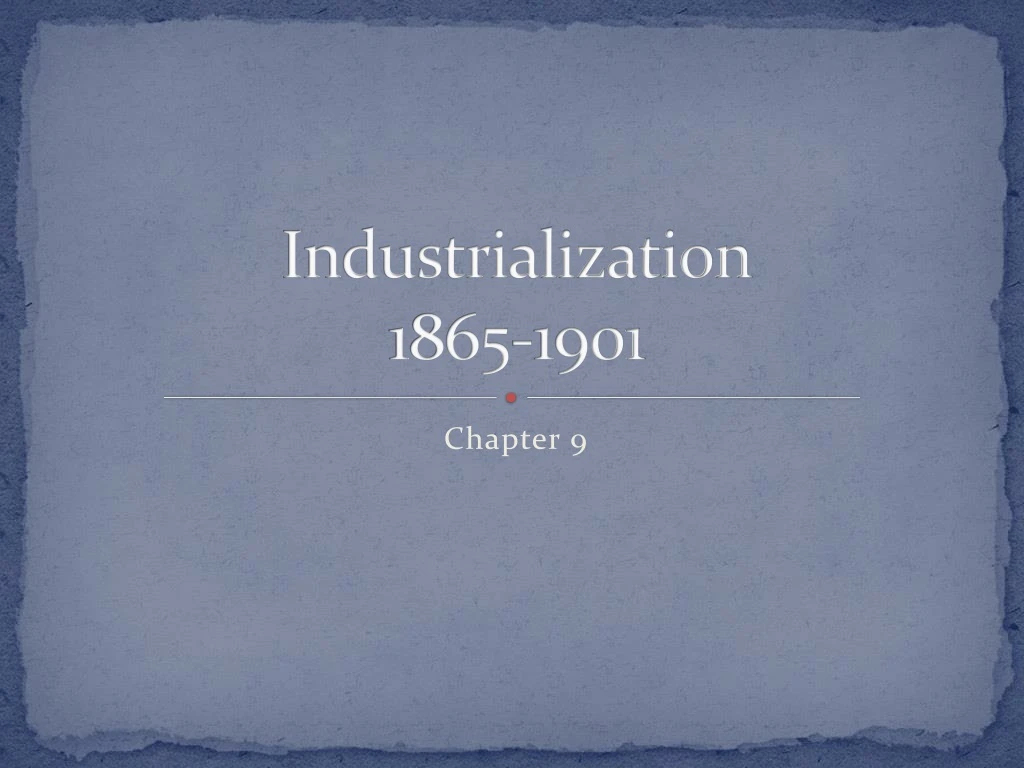 PPT Industrialization 1865 1901 PowerPoint Presentation free