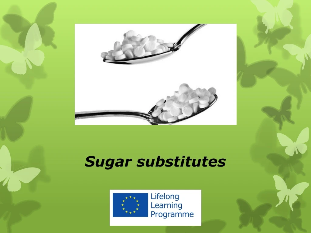 sugar substitutes n.