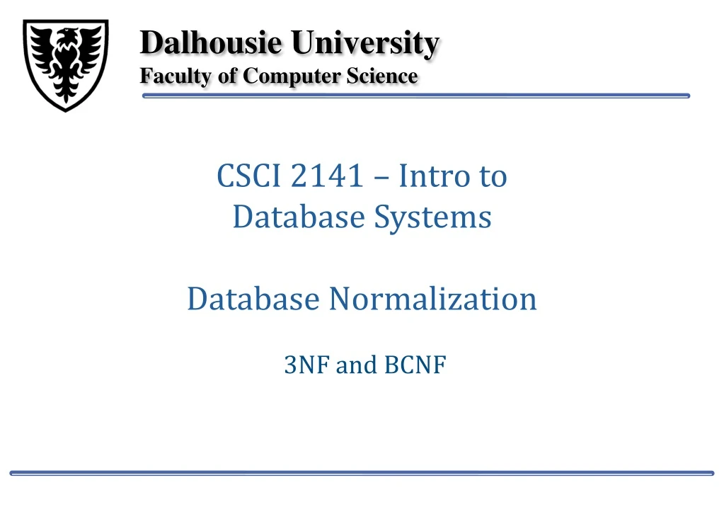 Ppt csci 2141 intro to database systems database normalization