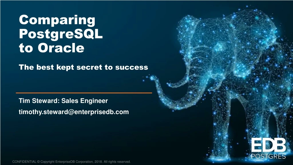 PPT - Comparing PostgreSQL to Oracle The best kept secret to success ...