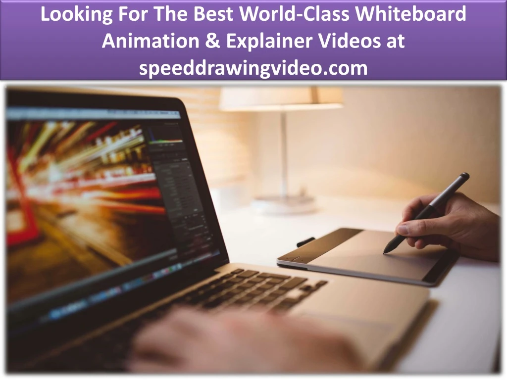 looking for the best world class whiteboard animation explainer videos at speeddrawingvideo com n.