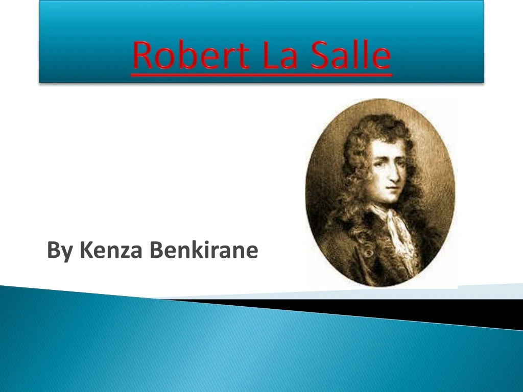 PPT Robert La Salle PowerPoint Presentation, free download ID8876140