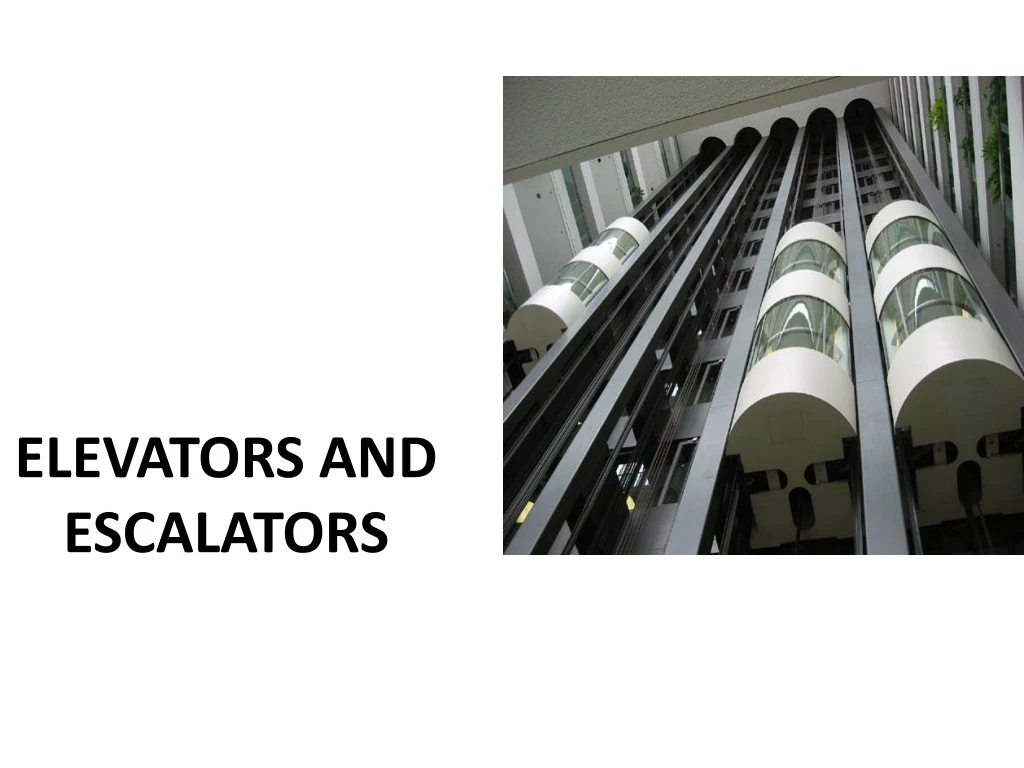 PPT - ELEVATORS AND ESCALATORS PowerPoint Presentation, free download ...