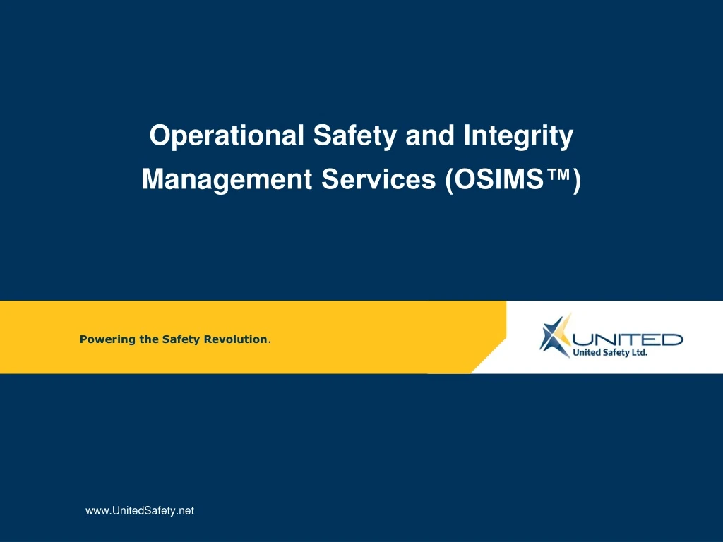 PPT - Operational Safety and Integrity Management Services (OSIMS ...