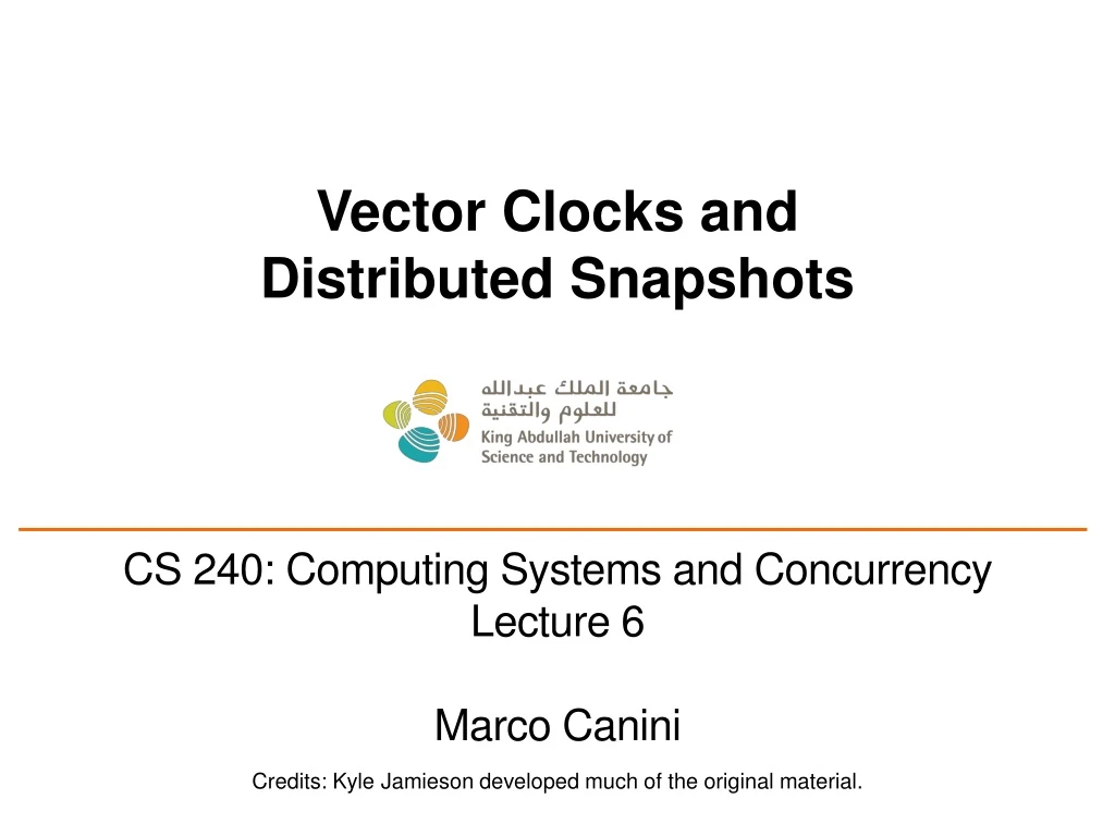 PPT - Vector Clocks And Distributed Snapshots PowerPoint Presentation ...