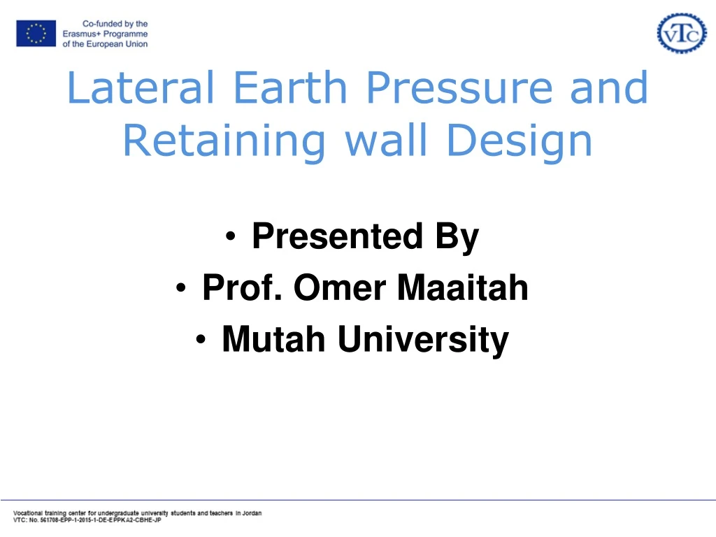 PPT - Lateral Earth Pressure and Retaining wall Design PowerPoint ...