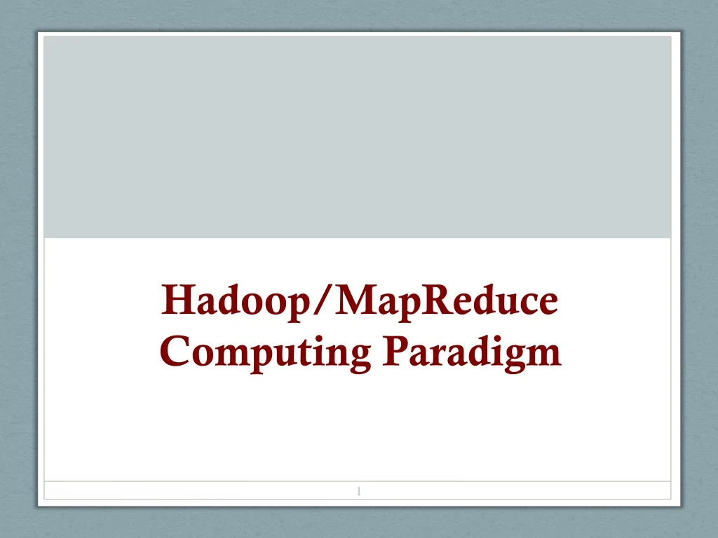 PPT - Hadoop/ MapReduce Computing Paradigm PowerPoint Presentation ...