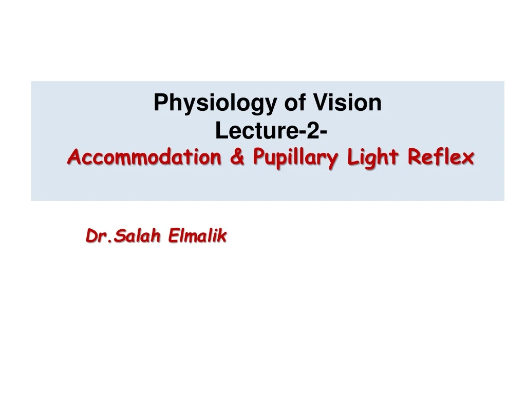 Ppt Physiology Of Vision Lecture 2 Accommodation And Pupillary Light Reflex Powerpoint